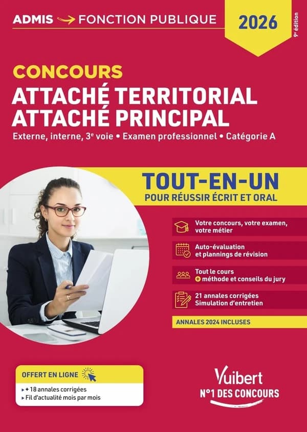 Concours attaché territorial, attaché principal : externe, interne, 3e voie, examen professionnel, catégorie A : tout-en-un pour réussir écrit et oral (9e éd.) Olivier Bellégo,...