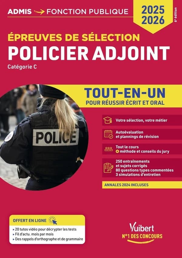 Policier adjoint : épreuves de sélection, catégorie C : tout-en-un pour réussir écrit et oral (6e éd.) François Lavedan,...