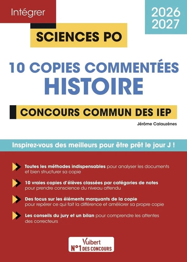 Histoire : 10 copies commentées : concours commun des IEP : 2026-2027