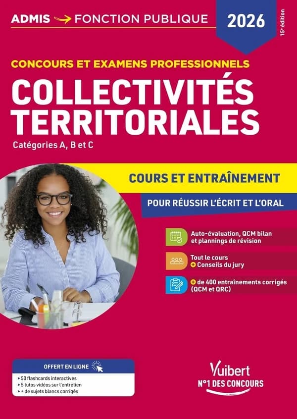 Collectivités territoriales : concours et examens professionnels, catégories A, B et C (15e édition)