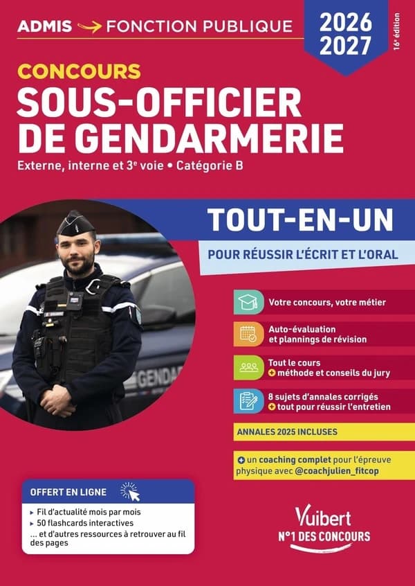 Sous-officier de gendarmerie : concours externe, interne, 3e voie, catégorie B : tout-en-un pour réussir l'écrit et oral (16e éd., 2026-2027) François Lavedan,... ; avec la contribution de Julien Dumoulin,...