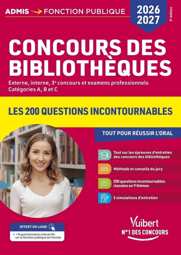 Concours des bibliothèques : externe, interne, 3e concours et examens professionnels, catégories A, B et C : les 200 questions incontournables, tout pour réussir l'oral - 2026-2027 (3e édition)