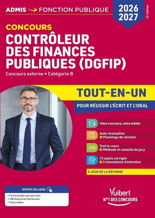 Concours contrôleur des finances publiques (DGFIP) : out-en-un pour réussir l'écrit et l'oral - concours externe, catégorie B (15e éd. 2026-2027)