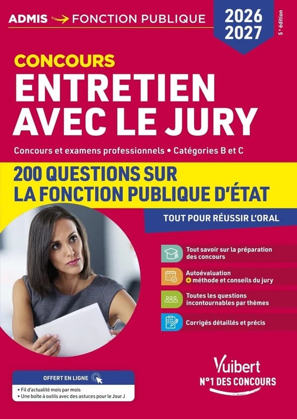 Entretien avec le jury : concours et examens professionnels - 200 questions sur la fonction publique d'État, catégories B et C (5e édition)