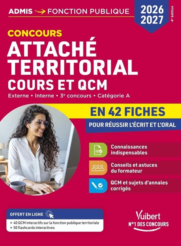 Concours attaché territorial : cours et QCM en 42 fiches pour réussir l'écrit et l'oral, externe, interne, 3e concours catégorie A (Nouvelle éd.)