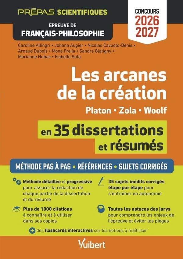 Les arcanes de la création en 35 dissertations et résumés : Platon, Zola, Woolf - concours 2026-2027