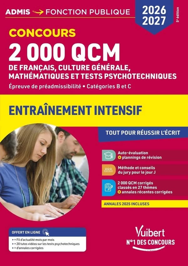 2000 QCM de Français, Culture générale, Mathématiques et Tests psychotechniques - Concours 2026-2027 : Epreuve de préadmissibilité - Catégories B et C (Nouvelle éd.)