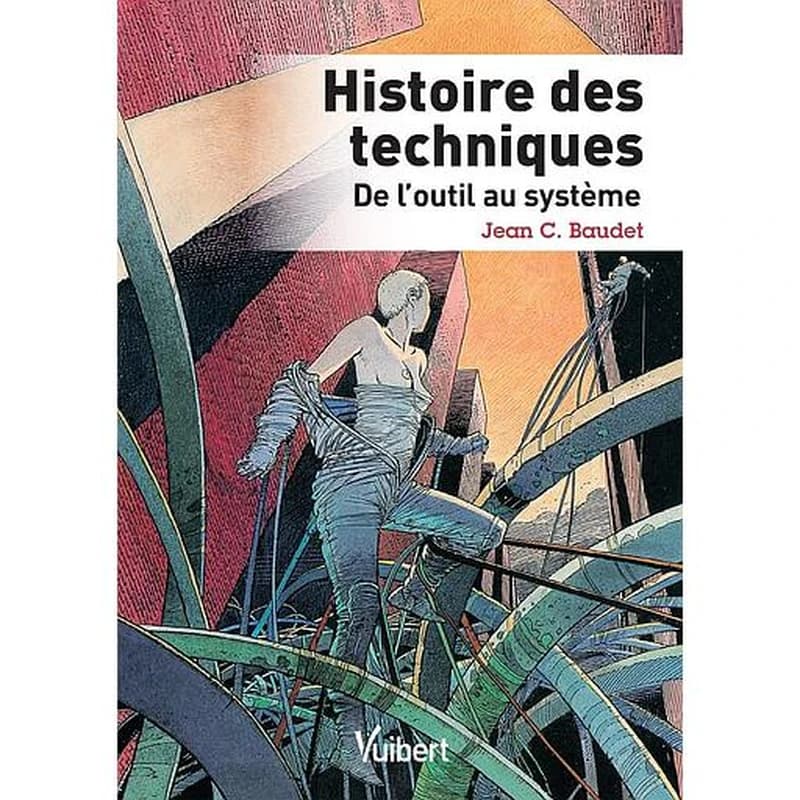 Histoire des techniques : de l'outil au système