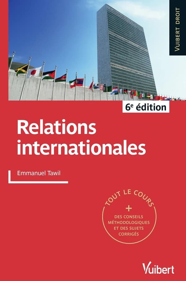 Relations internationales (6e éd.) Emmanuel Tawil,...