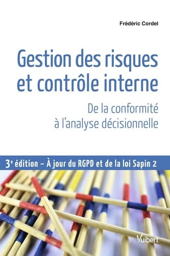 Gestion des risques et contrôle interne : De la conformité à l'analyse décisionnelle