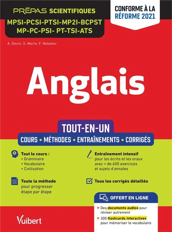 Anglais : tout-en-un, : cours, méthodes, entraînements, corrigés : MPSI, PCSI, PTSI, MP2I, BCPST, MP, PC, PSI, PT, MPI, TSI, ATS : conforme au programme 2021