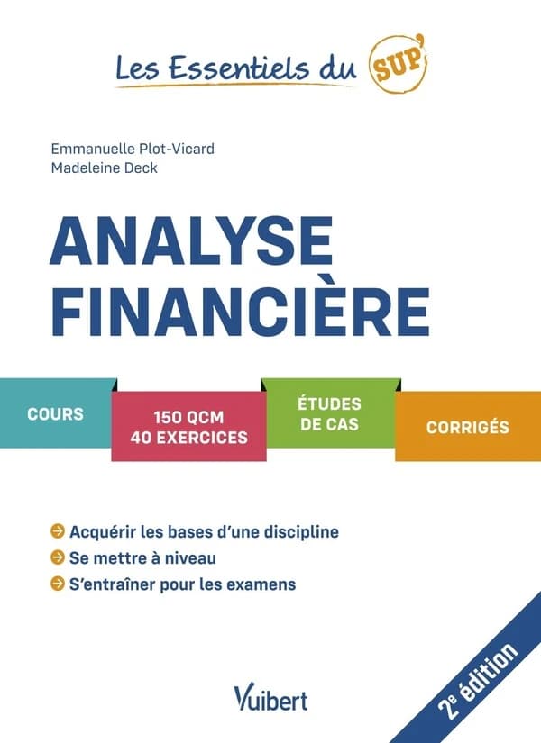 Analyse financière (2e éd.) Emmanuelle Plot-Vicard,... Madeleine Deck,...