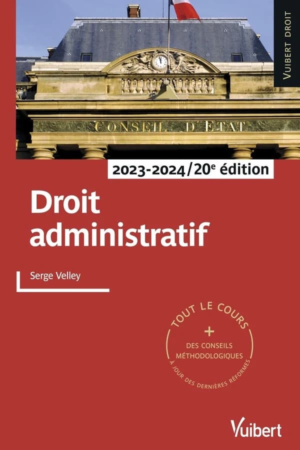 Droit administratif (20e éd., 2023-2024) Serge Velley,...