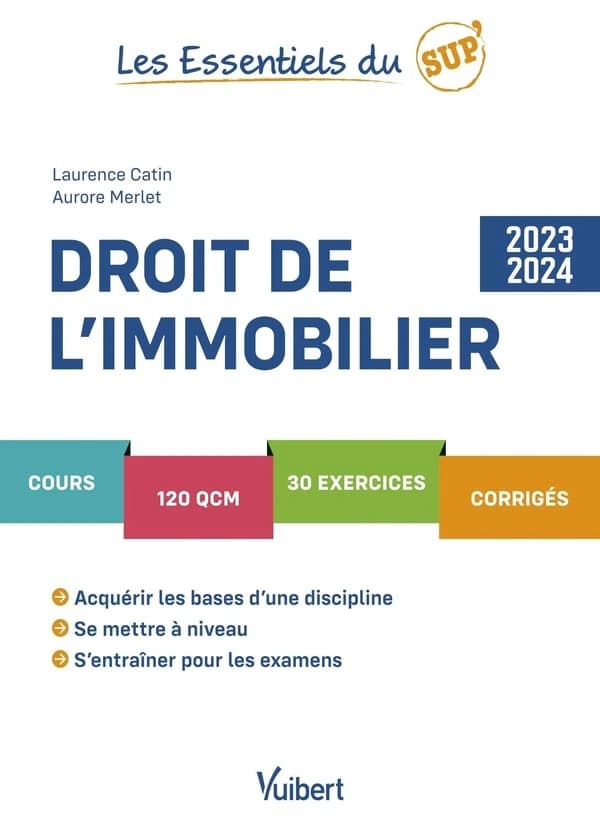 Droit de l'immobilier ([Éd.] 2023-2024) Laurence Catin, Aurore Merlet