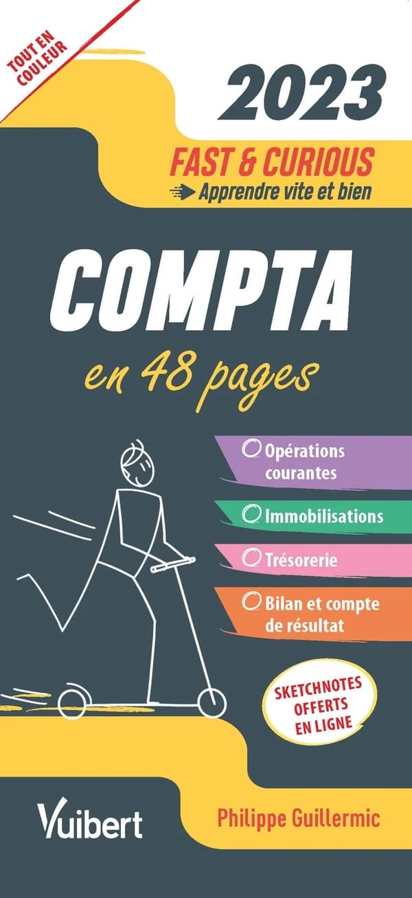 Compta : en 48 pages : opérations courantes, immobilisations, trésorerie, bilan et compte de résultat ([Éd.] 2023) Philippe Guillermic