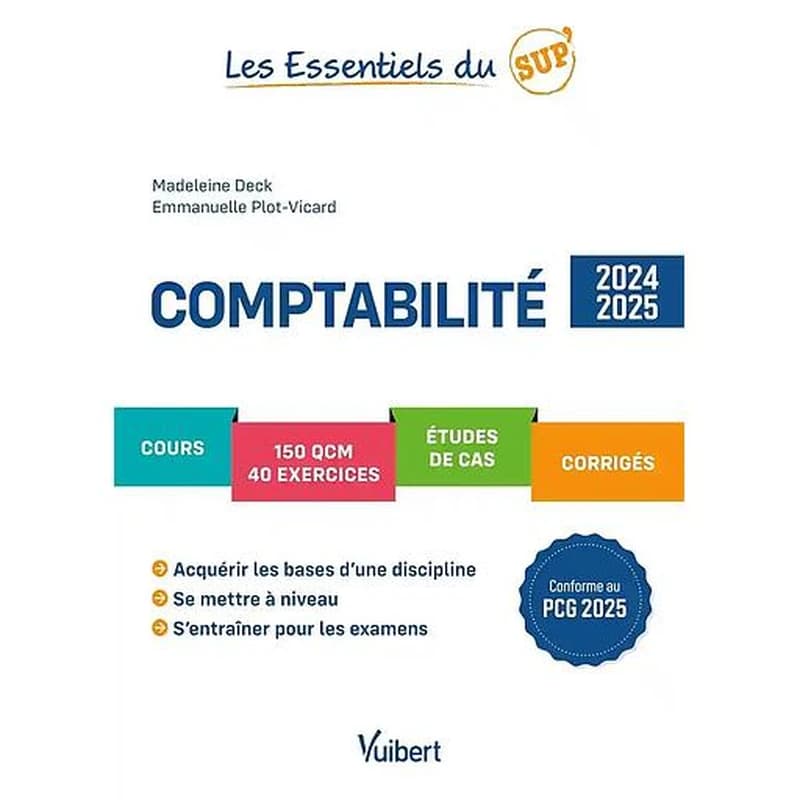 Comptabilité ([Éd.] 2024-2025, conforme au PCG 2025) Madeleine Deck,... Emmanuelle Plot-Vicard,...