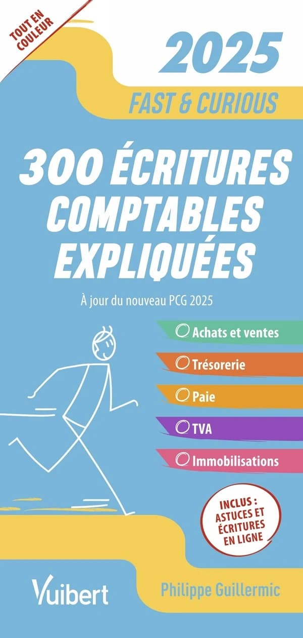 300 écritures comptables incontournables ([Éd.] 2025) Philippe Guillermic