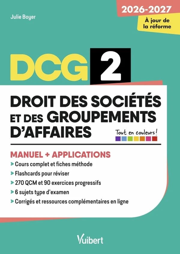 DCG 2, droit des sociétés et des groupements d'affaires : manuel + applications (Éd. 2026-2027, à jour de la régorme)