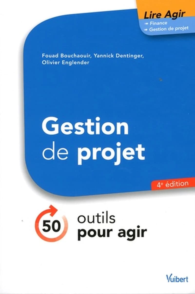 Gestion de projet : 50 outils pour agir