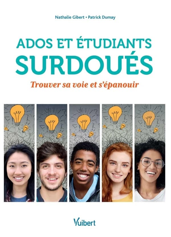 Ados et étudiants surdoués : trouver sa voie et s'épanouir