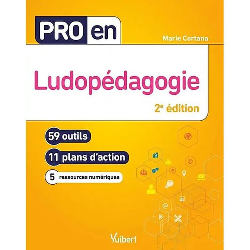 Ludopédagogie : 59 outils, 11 plans d'action, 5 ressources numériques (2e éd.) Marie Cortana