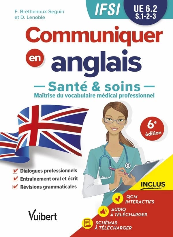 Communiquer en anglais : santé et soins (6e éd.) Francy Brethenoux-Seguin et Denis Lenoble