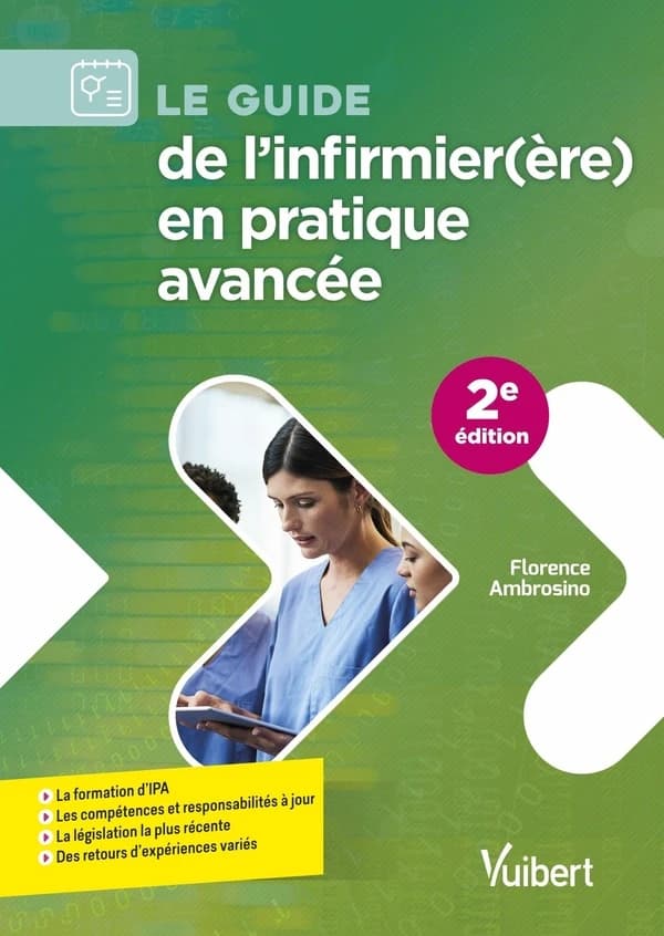 Le guide de l'infirmier(ère) en pratique avancée (2e éd.) Florence Ambrosino