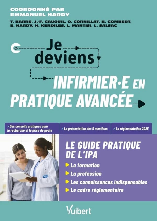 Je deviens infirmier.e en pratique avancée : coordonné par Emmanuel Hardy
