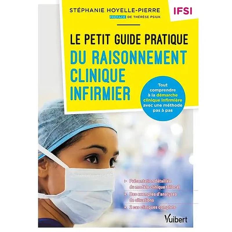 Le petit guide pratique du raisonnement clinique infirmier