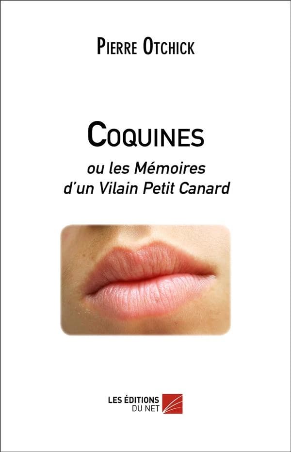 Coquines : ou les mémoires d'un vilain petit canard