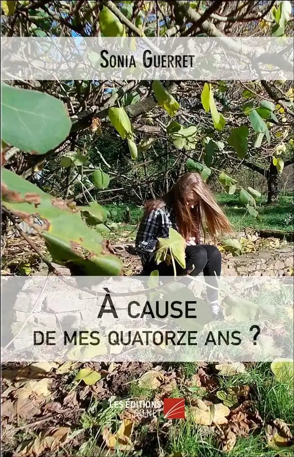 À cause de mes quatorze ans