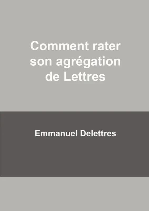 Comment rater son agrégation de lettres