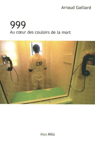 999, au coeur des couloirs de la mort