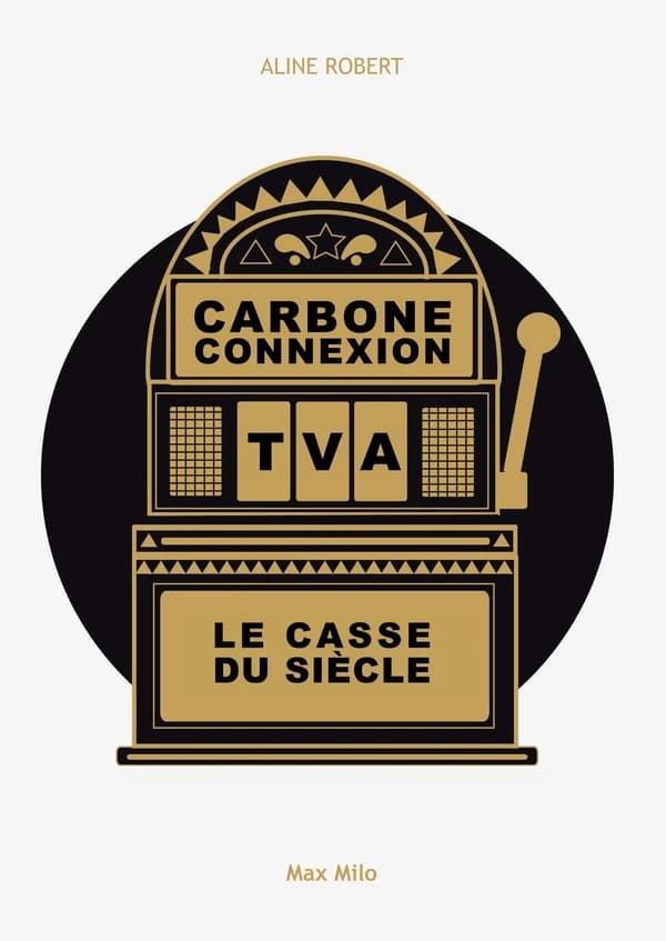 Carbone connexion : TVA le casse du siècle