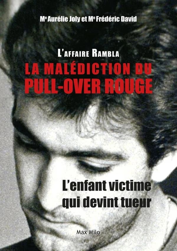 L'affaire Rambla : la malédiction du pull-over rouge : ‍l'enfant victime qui devint tueur