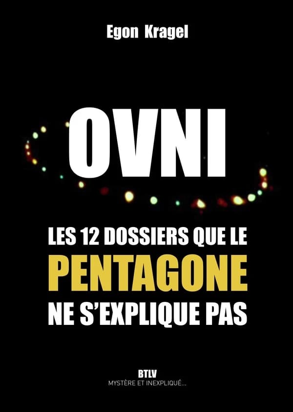 Ovnis : les 12 dossiers que le Pentagone ne s'explique pas