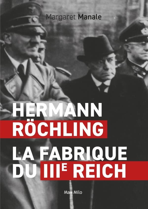 Hermann Rochling : la fabrique du 3e reich