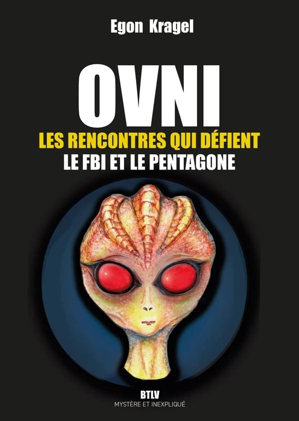 Ovni : les rencontres qui défient le FBI et le Pentagone
