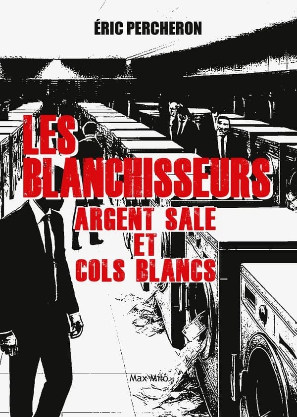 Blanchiment d'argent : La criminalité en col blanc