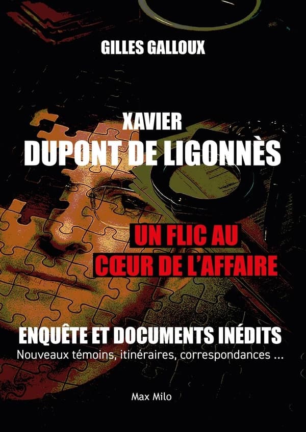 Xavier Dupont de Ligonnès : Un flic au coeur de l'affaire