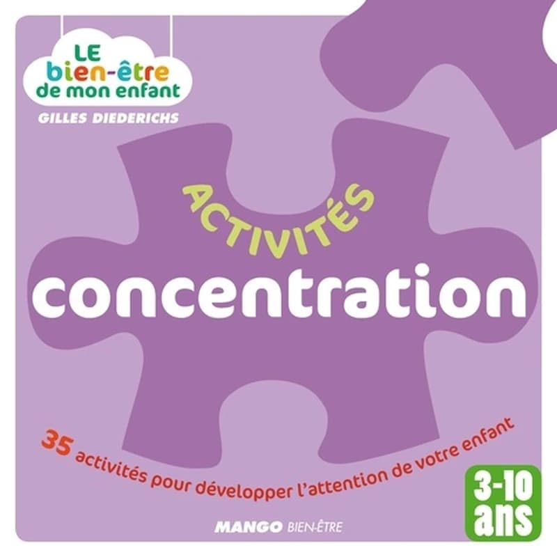 Activités concentration : 35 activités pour développer l'attention de votre enfant