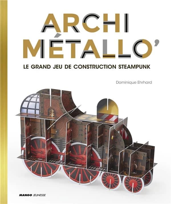 Archi Métallo' : 1e grand jeu de construction steampunk : [Image à découper]