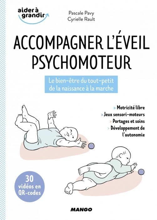 Accompagner l'éveil psychomoteur : le bien-être du tout-petit de la naissance à la marche