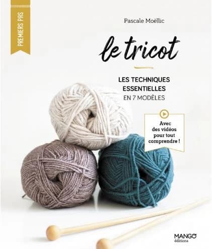 Le tricot : les techniques essentielles en 7 modèles