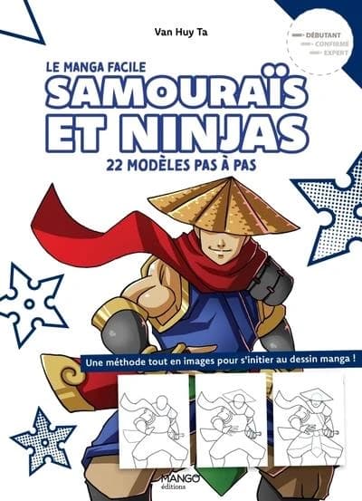 Le manga facile : Samouraïs et ninjas : 22 modèles pas à pas