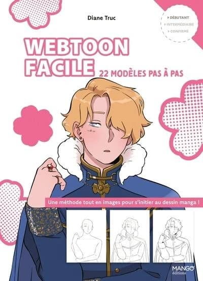 Webtoon facile : 22 modèles pas à pas, une méthode tout en images pour s'initier au dessin manga !