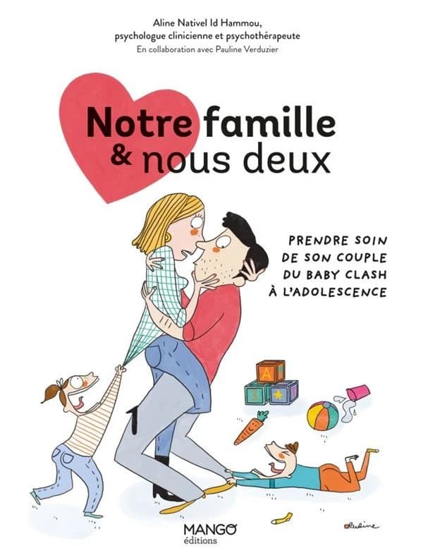 Notre famille & nous deux : prendre soin de son couple du baby clash à l'adolescence