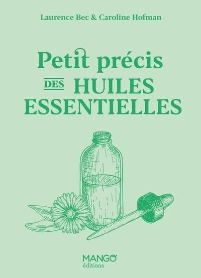 Petit précis des huiles essentielles