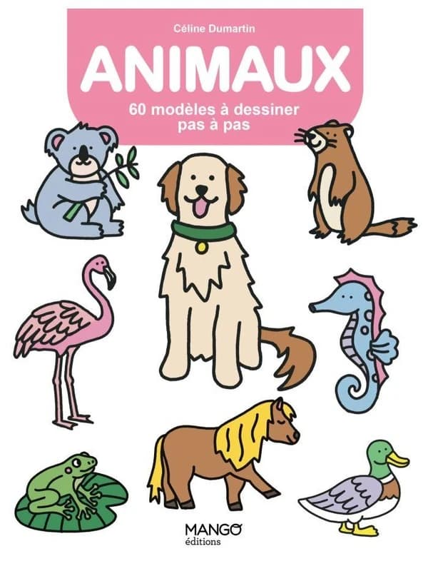 Animaux : : 60 modèles à dessiner pas à pas