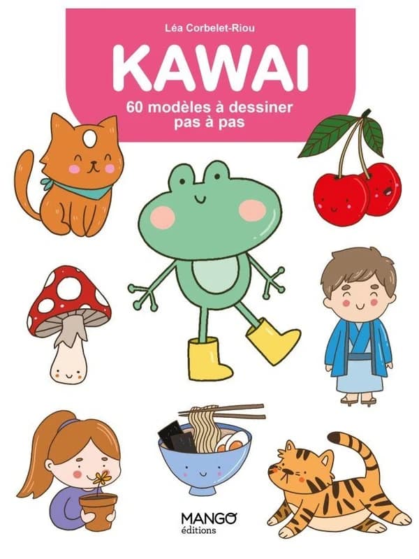 Kawaï : 60 modèles à dessiner pas à pas
